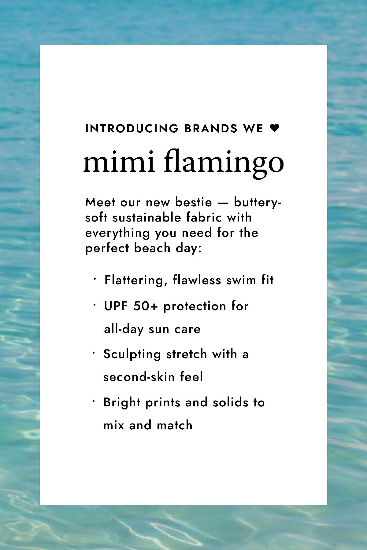 Meet our new bestie — Mimi Flamingo. These products buttery-soft sustainable fabric with everything you need for the perfect beach day.